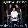 Edrie & Double X - Als Ik Jou Dan Zie - Single