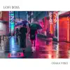 Lofi Boss - Osaka Vibes - Single